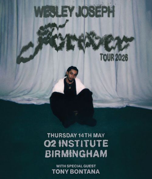 Wesley Joseph - Glowed Tour 2026 Wesley Joseph, Tony Bontana at O2 Institute on 14 May 2026 gig poster