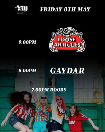 Loose Articles and Gaydar live at KU Stockton Loose Articles, Gaydar at KU Stockton on 8 May 2026 gig poster