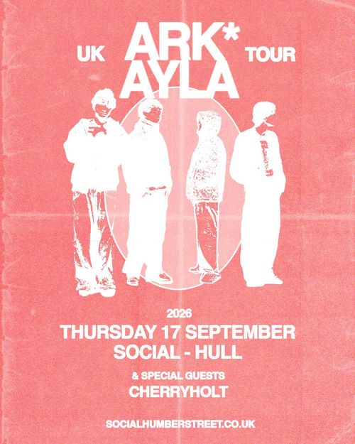 ARK* AYLA TOUR Cherryholt, AYLA at Social on 17 September 2026 gig poster