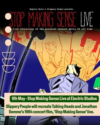 Stop Making Sense Live Slippery People at Electric Studios on 9 May 2026 gig poster
