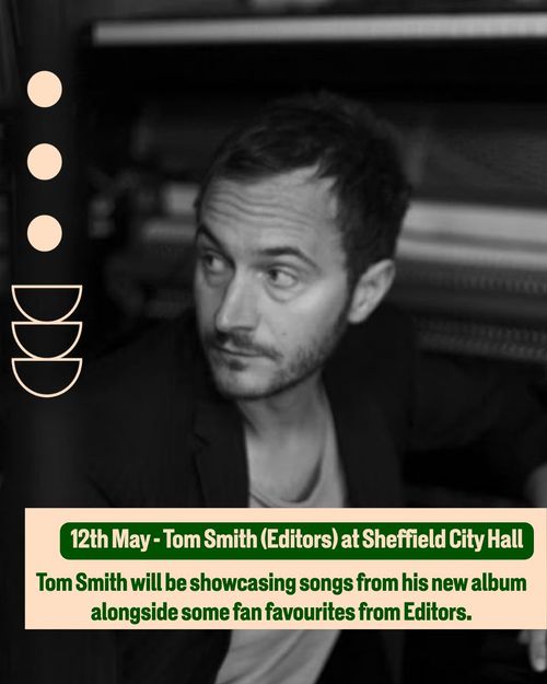 12th May - Tom Smith (Editors) at Sheffield City Hall Tom Smith at Sheffield City Hall on 12 May 2026 gig poster