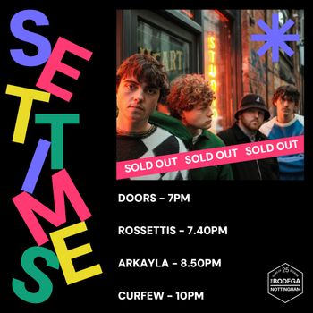 SET TIME Arkayla, Rossettis at The Bodega on 9 May 2026 gig poster