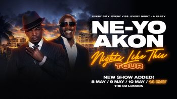NE-YO AKON Nights Like This TOUR Akon, NE-YO at O2 on 9 May 2026 gig poster
