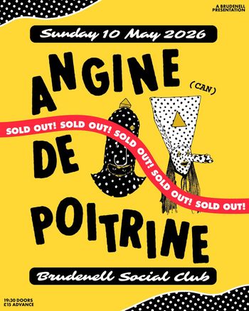 ANGINE DE POITRINE at Brudenell Social Club on 10 May 2026 gig poster
