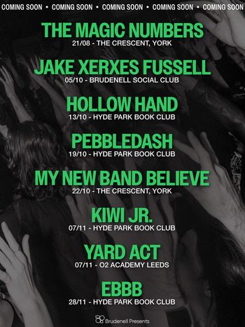 Brudenell Presents Kiwi Jr., Jake Xerxes Fussell, Ebbb, Hollow Hand, Pebbledash, Yard Act, My New Band Believe, The Magic Numbers august 2026 to november 2026 tour poster