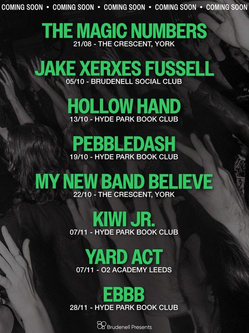Brudenell Presents Kiwi Jr., Jake Xerxes Fussell, Ebbb, Hollow Hand, Pebbledash, Yard Act, My New Band Believe, The Magic Numbers august 2026 to november 2026 tour poster