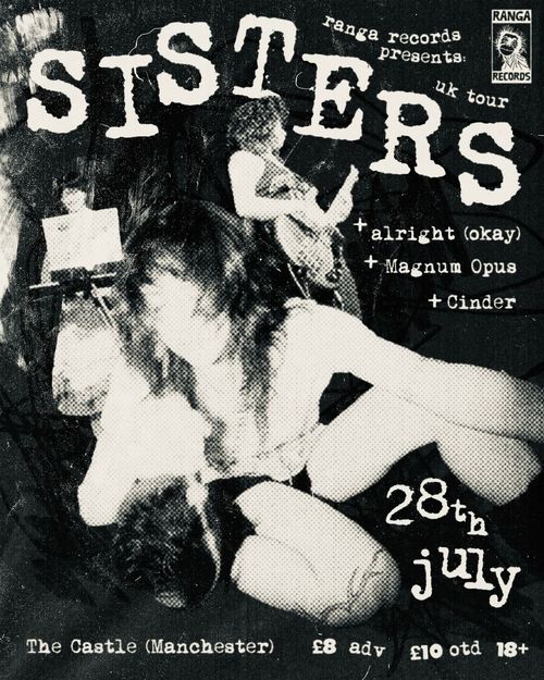 SISTERS UK Tour alright (okay), Jane Antonia Cornish, SISTERS, Cinder at The Castle on 28 July 2026 gig poster