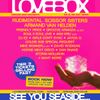 LOVEBOX Groove Armada, 4am Kru, Friendly Fires, Soul II Soul, Girls Don't Sync, Jayda G, Horse Meat Disco, David Rodigan, Dan Shake, Scissor Sisters, Rudimental, Goldie B2B Special Request, Storm Mollison, Armand van Helden, DJ EZ, Mike Skinner, Mike Skinner gig poster