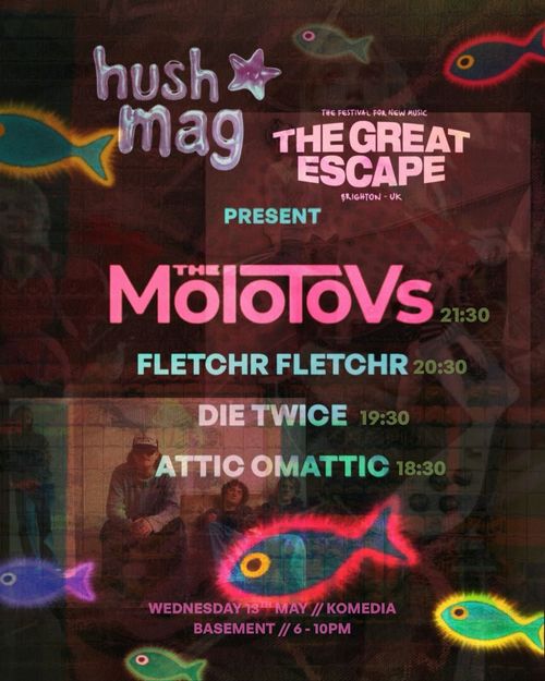 hush mag PRESENT THE MOLotovs FLETCHR FLETCHR, The Molotovs, ATTIC OMATTIC, DIE TWICE at KOMEDIA on 13 May 2026 gig poster