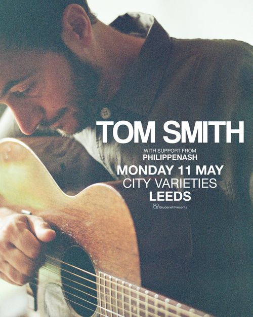 TOM SMITH Philippe Nash at CITY VARIETIES on 11 May 2026 gig poster