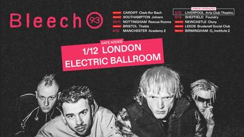 Bleech at Electric Ballroom on 1 December 2026 gig poster