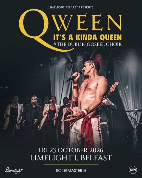 QWEEN - It's A Kinda Queen & The Dublin Gospel Choir Dublin Gospel Choir, It's A Kinda Queen at Limelight 1 on 23 October 2026 gig poster