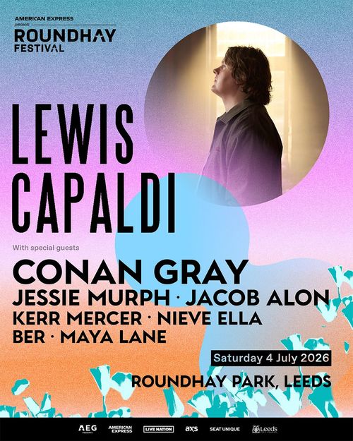LEWIS CAPALDI Jacob Alon, Maya Lane, Jessie Murph, CONAN GRAY, Nieve Ella, KERR MERCER, Ber at Roundhay Park on 4 July 2026 gig poster