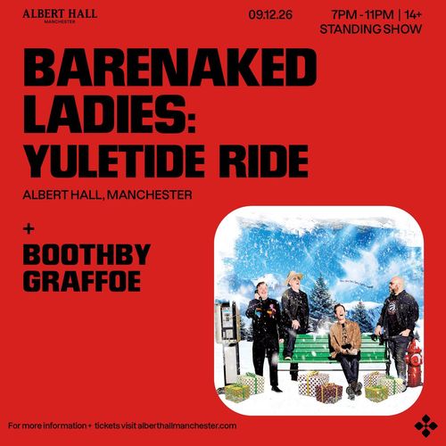 BARENAKED LADIES: YULETIDE RIDE Barenaked Ladies, Boothby Graffoe at ALBERT HALL on 9 December 2026 gig poster