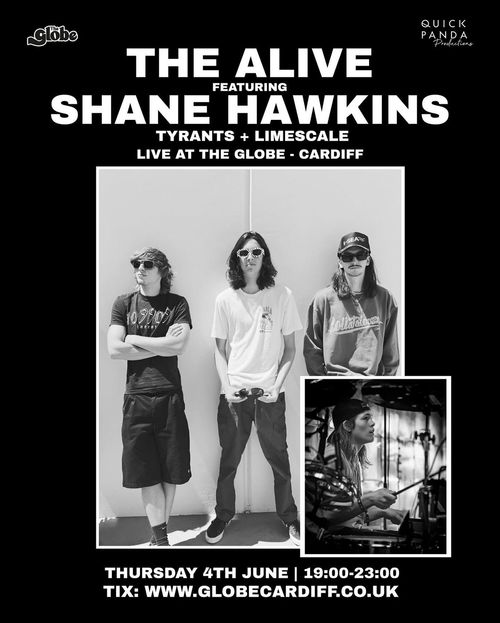 THE ALIVE featuring SHANE HAWKINS LIMESCALE, SHANE HAWKINS, Tyrants at The Globe on 4 June 2026 gig poster