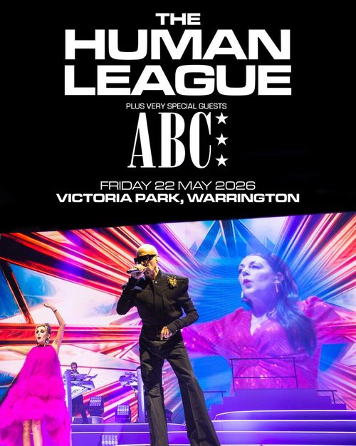 THE HUMAN LEAGUE plus very special guests ABC ABC, The Human League at Victoria Park on 22 May 2026 gig poster