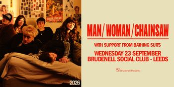 MAN/WOMAN/CHAINSAW Bathing Suits at Brudenell Social Club on 23 September 2026 gig poster