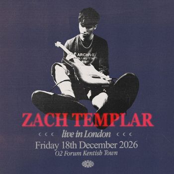 ZACH TEMPLAR live in London Zach Templar at O2 Forum Kentish Town on 18 December 2026 gig poster