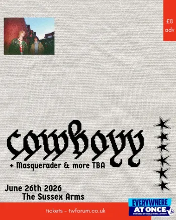 cowboyy + Masquerader & more TBA Masquerader, COWBOYY at The Sussex Arms on 26 June 2026 gig poster