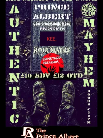 AUTHENTIC MAYHEM NOIR MATES, KEE. at Prince Albert on 11 May 2026 gig poster