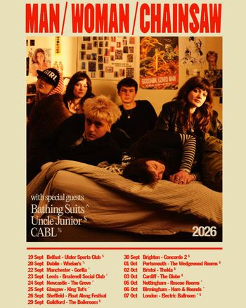 MAN / WOMAN / CHAINSAW Man/Woman/Chainsaw, Bathing Suits, Uncle Junior, CABL, CABL september 2026 to october 2026 tour poster