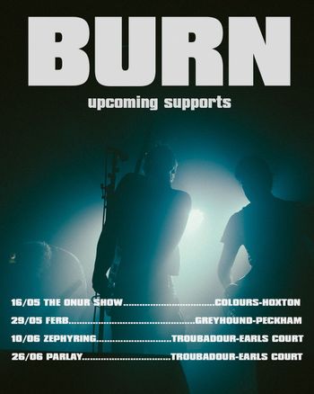 BURN at Greyhound on 29 May 2026 gig poster