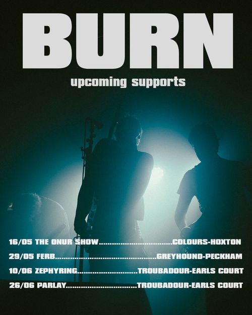 BURN may 2026 to june 2026 tour poster