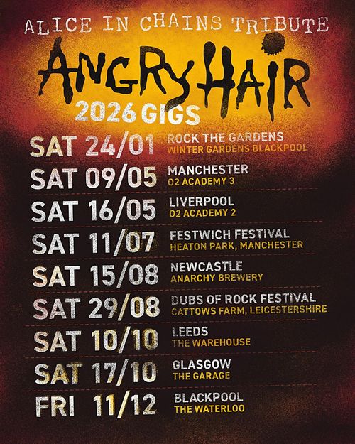 Alice In Chains Tribute - Angry Hair 2026 Gigs Angry Hair january 2026 to december 2026 tour poster