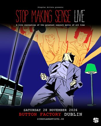 STOP MAKING SENSE LIVE at BUTTON FACTORY on 28 November 2026 gig poster