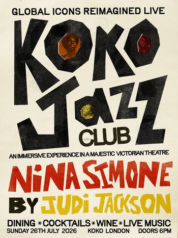 NINA SIMONE by JUDI JACKSON Judi Jackson at KOKO on 26 July 2026 gig poster