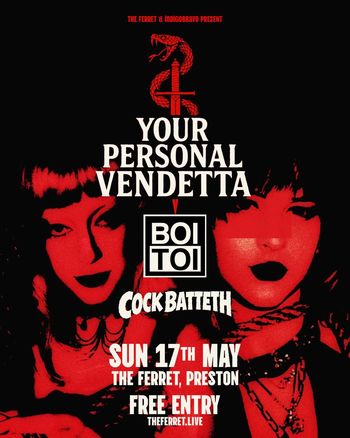 YOUR PERSONAL VENDETTA Boi Toi, COCK BATTETH at The Ferret on 17 May 2026 gig poster