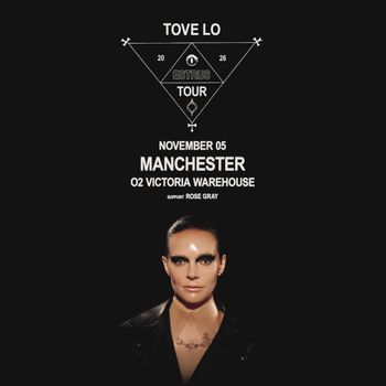 TOVE LO - ESTRUS TOUR Tove Lo, Rose Gray at O2 Victoria Warehouse on 5 November 2026 gig poster