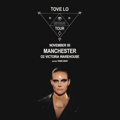 TOVE LO - ESTRUS TOUR Tove Lo, Rose Gray at O2 Victoria Warehouse on 5 November 2026 gig poster