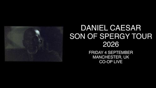 DANIEL CAESAR SON OF SPERGY TOUR 2026 Daniel Caesar at CO-OP LIVE on 4 September 2026 gig poster