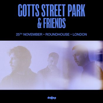 GOTTS STREET PARK & FRIENDS Gotts Street Park at Roundhouse on 25 November 2026 gig poster