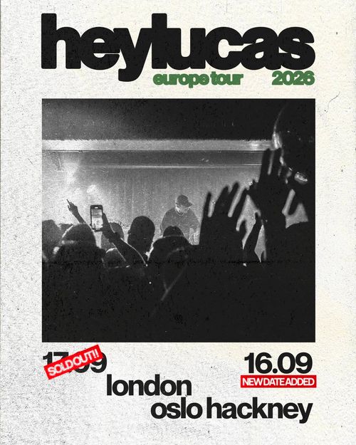 hey lucas - europe tour 2026 hey lucas at oslo hackney on 16 September 2026 gig poster