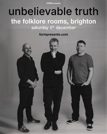 unbelievable truth at the folklore rooms on 5 December 2026 gig poster