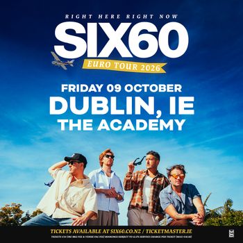 SIX60 - EURO TOUR 2026 Six60 at The Academy on 9 October 2026 gig poster