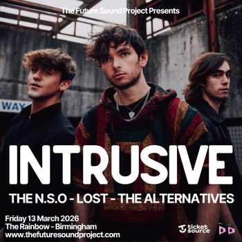 INTRUSIVE The N.S.O, Lost, THE ALTERNATIVES at The Rainbow on 13 March 2026 gig poster