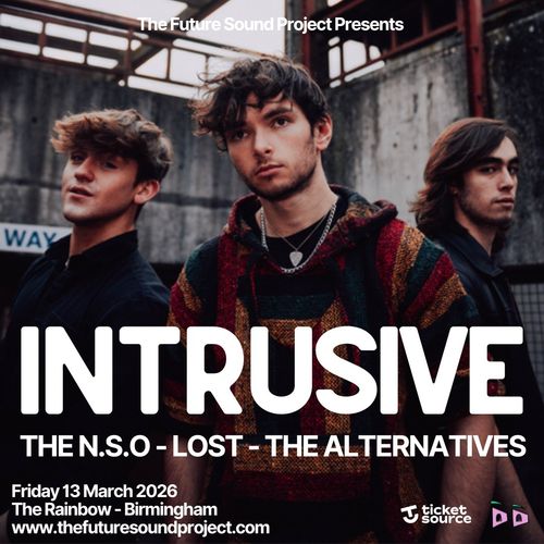 INTRUSIVE The N.S.O, Lost, THE ALTERNATIVES at The Rainbow on 13 March 2026 gig poster