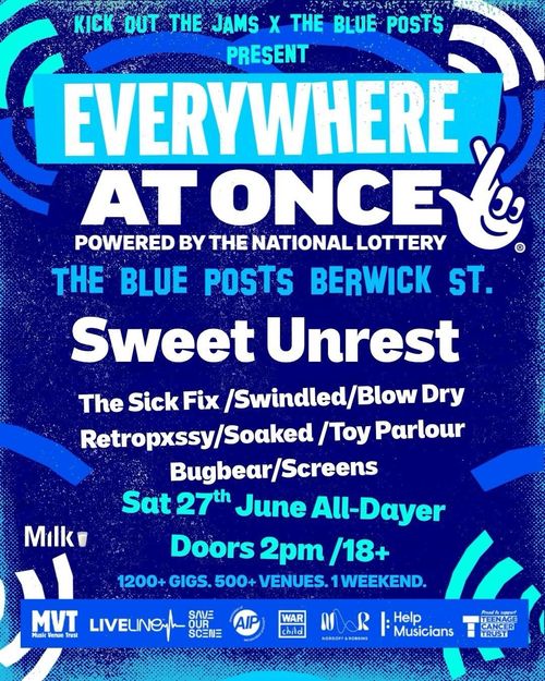 EVERYWHERE AT ONCE TOY PARLOUR, Swindled, SWEET UNREST, The Sick Fix, Retropxssy, Soaked, Blow Dry, Bugbear, Screens at The Blue Posts on 27 June 2026 gig poster