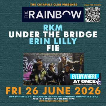 RKM UNDER THE BRIDGE ERIN LILLY FIE ERIN LILLY, FIE, UNDER THE BRIDGE, mark veins at The Rainbow on 26 June 2026 gig poster
