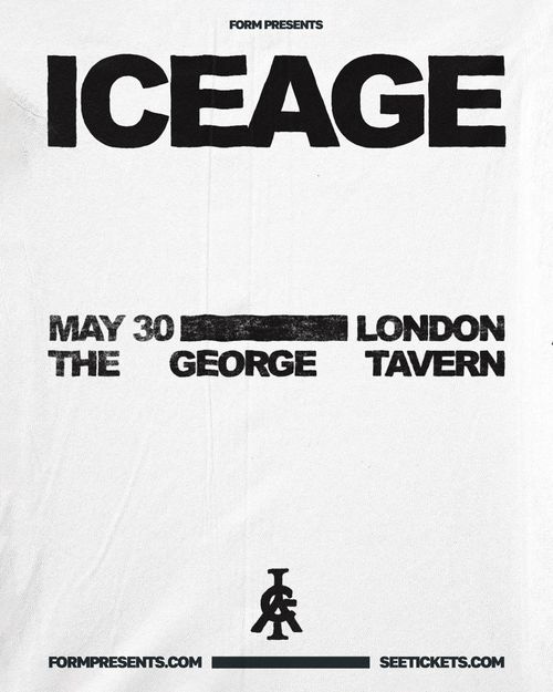 ICEAGE at The George Tavern on 30 May 2026 gig poster
