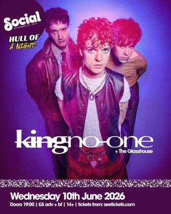 king no-one + The Glasshouse The Glasshouse, Kingno-One at Social on 10 June 2026 gig poster