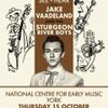 SEE • HEAR LIVE JAKE VAADELAND AND THE STURGEON RIVER BOYS The Sturgeon River Boys, Jake Vaadeland gig poster