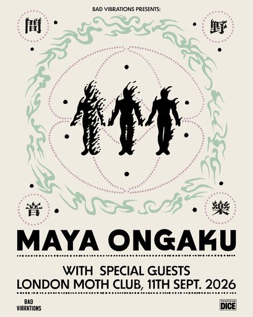 MAYA ONGAKU WITH SPECIAL GUESTS maya ongaku at Moth Club on 11 September 2026 gig poster