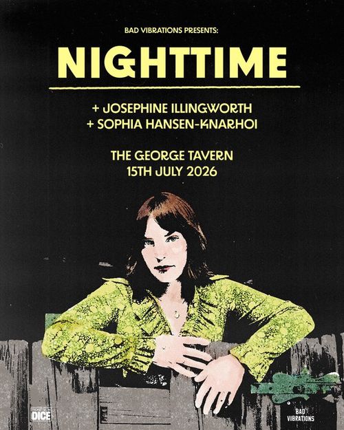 NIGHTTIME Josephine Illingworth, Sophia Hansen-Knarhoi at THE GEORGE TAVERN on 15 July 2026 gig poster