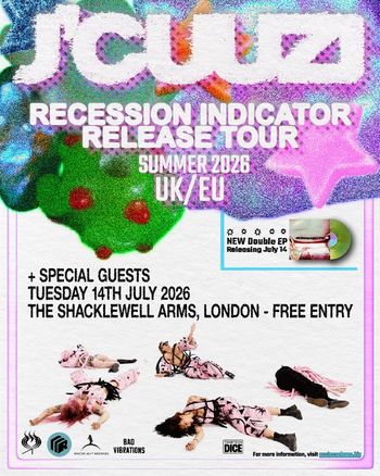 J'CUZ - Recession Indicator Release Tour J'CUZ at The Shacklewell Arms on 14 July 2026 gig poster
