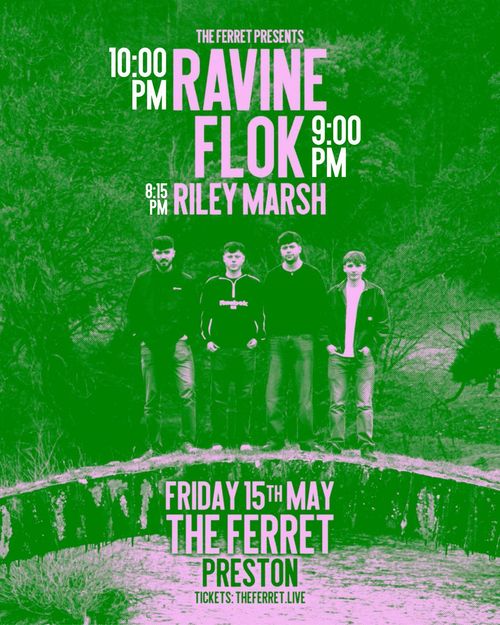 Ravine Flok with Riley Marsh FLOK, Riley Marsh, Ravine at The Ferret on 15 May 2026 gig poster