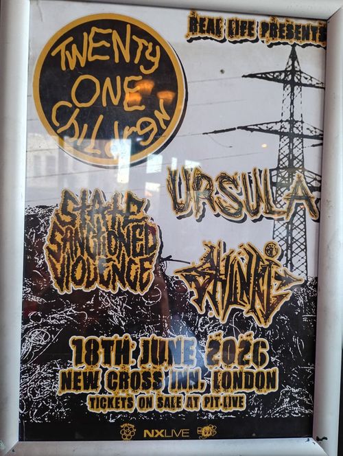 TWENTY ONE CHILDREN URSULA, SHINIE, SANCTIONED VIOLENCE, State Sanctioned Violence at NEW CROSS INN on 18 June 2026 gig poster